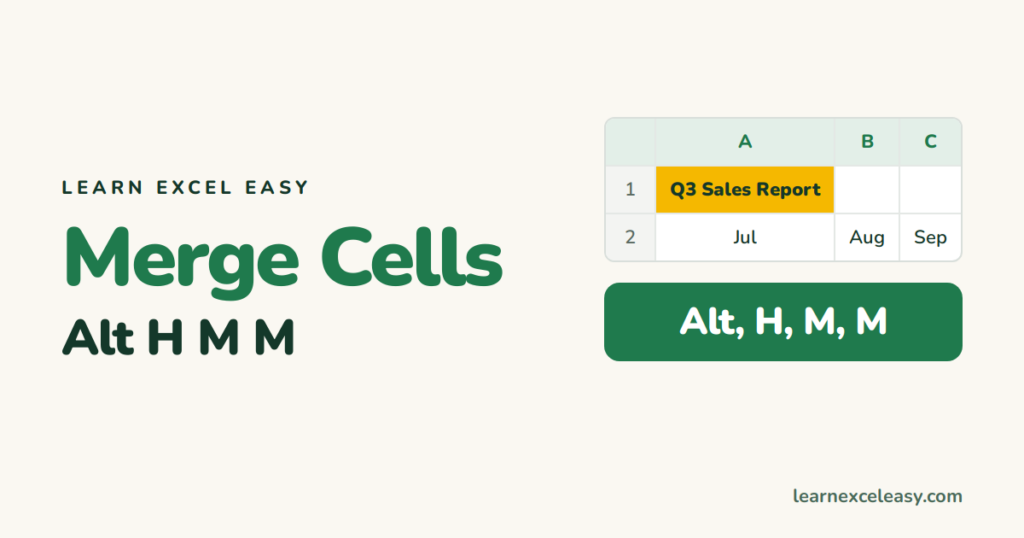 Excel Merge Cells Shortcut: Alt H M M (and the safer alternative)