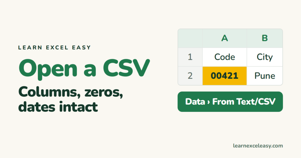 How to Open a CSV in Excel Correctly (columns, zeros and dates intact)